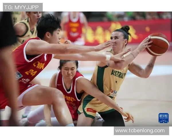 中国女篮长沙热身赛迎战澳大利亚为亚洲杯备战画上圆满句号