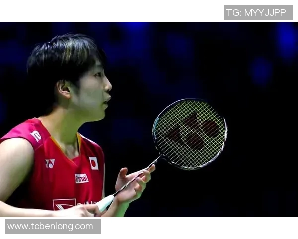 山口茜对决世界顶尖选手的精彩比赛回顾与分析